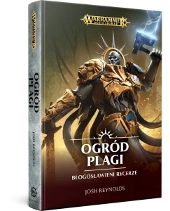 Ogród Plagi – Błogosławieni Rycerze