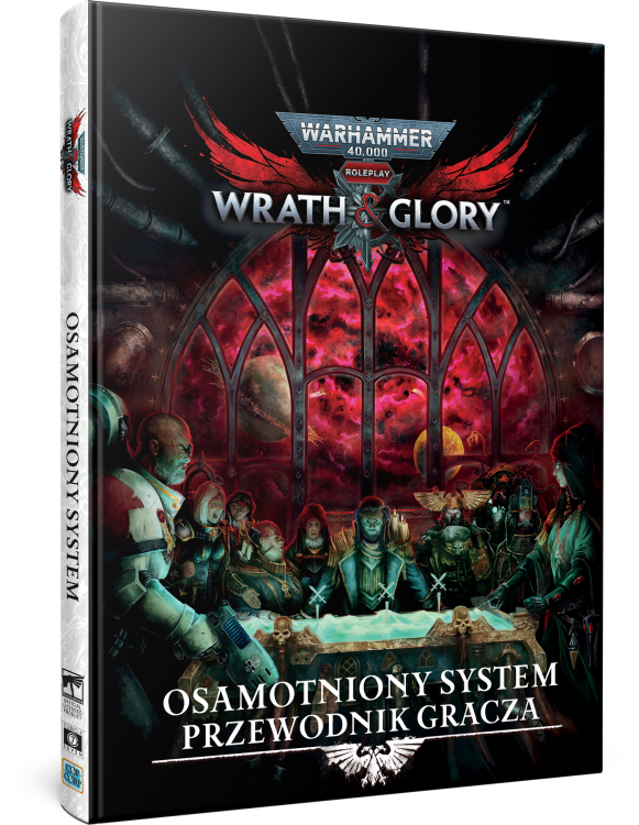Wrath & Glory-Osamotniony System Przewodnik Gracza