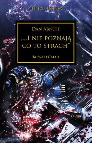 Herezja Horusa: Tom XIX I nie poznają co to strach
