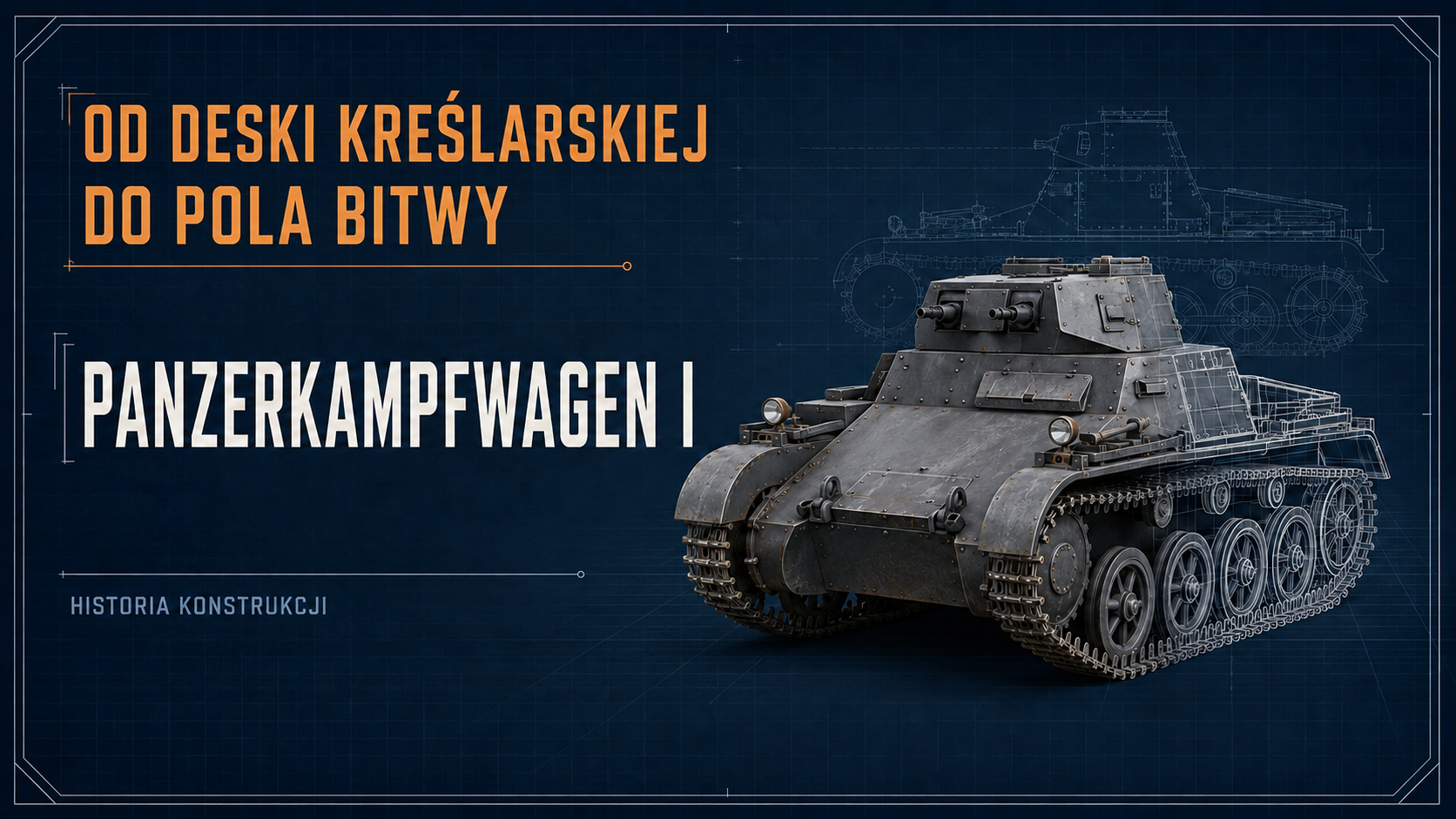 Od deski kreślarskiej do pola bitwy: Panzerkampfwagen I – czołg, który zbudował Panzerwaffe